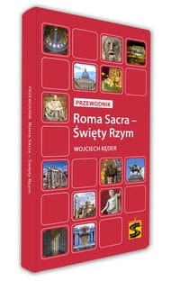 ROMA SACRA ŚWIĘTY RZYM KĘDER DROGA SWIĄTYŃ