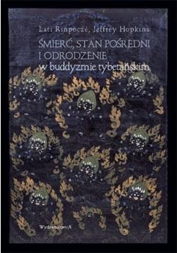 ŚMIERĆ STAN POŚREDNI I ODRODZENIE W BUDDYZMIE