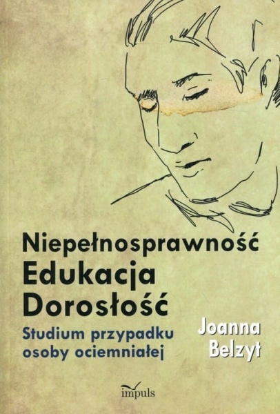 NIEPEŁNOSPRAWNOŚĆ EDUKACJA DOROSŁOŚĆ BELZYT J