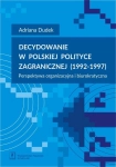 DECYDOWANIE W POLSKIEJ POLITYCE ZAGRANICZNEJ DUDEK