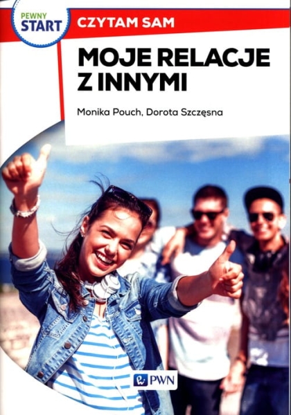 PEWNY START CZYTAM SAM MOJE RELACJE Z INNYMI