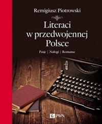 LITERACI W PRZEDWOJENNEJ POLSCE R. PIOTROWSKI 