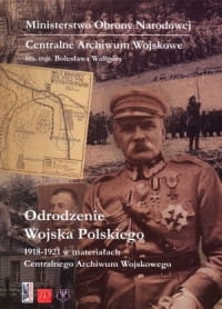 ODRODZENIE WOJSKA POLSKIEGO PRACA ZBIOROWA
