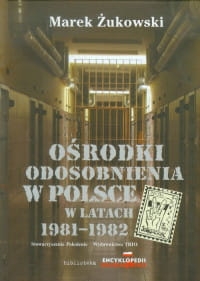 OŚRODEK ODOSOBNIENIA W POLSCE MAREK ŻUKOWSKI 