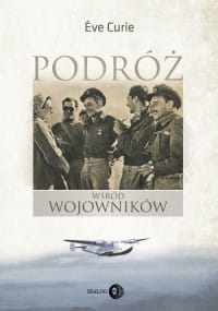 PODRÓŻ WSRÓD WOJOWNIKÓW EVE CURIE