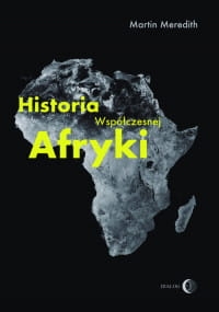 HISTORIA WSPÓŁCZESNEJ AFRYKI MARTIN MEREDITH 