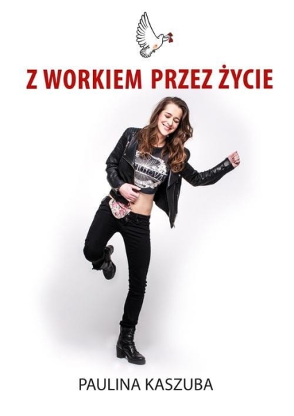 Z WORKIEM PRZEZ ŻYCIE KASZUBA PAULINA