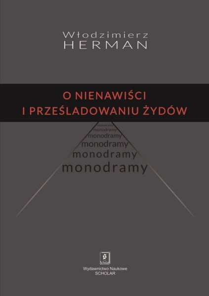 O NIENAWIŚCI I PRZEŚLADOWANIU ŻYDÓW HERMAN