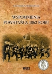 WSPOMNIENIA POWSTAŃCA 1863 ROKU K ZIENKIEWICZ