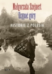 USYPAĆ GÓRY HISTORIE Z POLESIA M. SZEJNERT 