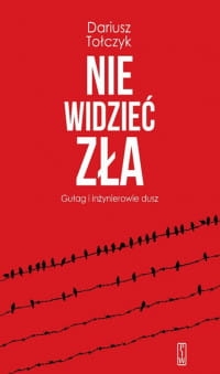NIE WIDZIEĆ ZŁA DARIUSZ TOŁCZYK 