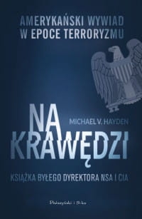 NA KRAWĘDZI AMERYKAŃSKI WYWIAD W EPOCE TERRORYZMU 