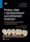 PROTEZY STAŁE BRUNA POSTĘPOWANIE KLINICZNE 