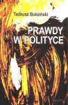 PRAWDY W POLITYCE BUKSIŃSKI TADEUSZ