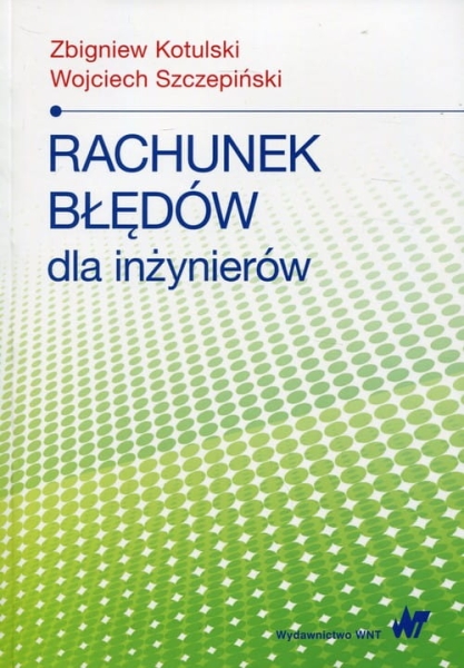 RACHUNEK BŁĘDÓW DLA INŻYNIERÓW KOTULSKI ZAGADNIENIA