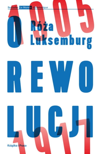 O REWOLUCJI 1905 1917 LUKSEMBURG RÓŻA