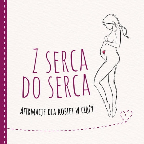 Z SERCA DO SERCA KRAJNIEWSKA M TYGODNIE CIĄŻY