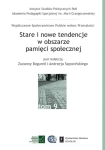 STARE I NOWE TENDENCJE W OBSZARZE PAMIĘCI SPOŁECZNEJ