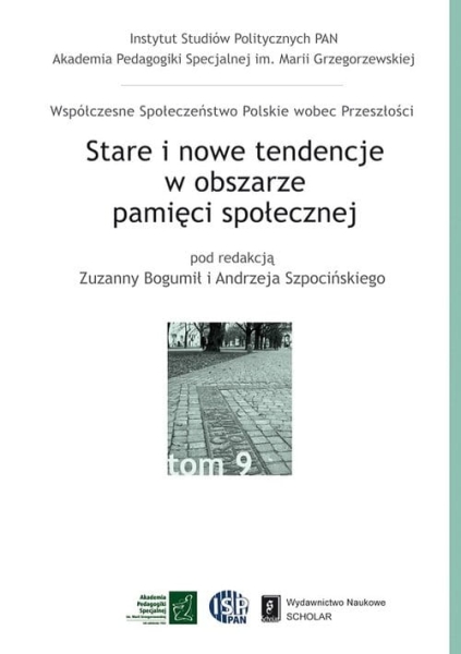 STARE I NOWE TENDENCJE W OBSZARZE PAMIĘCI SPOŁECZNEJ