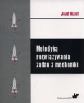 METODYKA ROZWIĄZYWANIA ZADAŃ Z MECHANIKI NIZIOŁ
