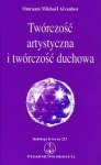 TWÓRCZOŚĆ ARTYSTYCZNA I TWÓRCZOŚĆ DUCHOWA