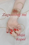 ZAPOMNIJ MI MAJA KOPEĆ MOMENT