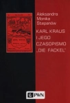 KARL KRAUS I JEGO CZASOPISMO "DIE FACKEL" STEPANÓW