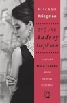 BYĆ JAK AUDREY HEPBURN KRIEGMAN MAGICZNA MOC SUKNI