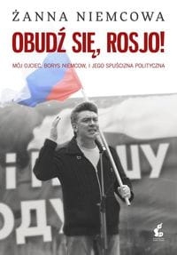 OBUDŹ SIĘ ROSJO NIEMCOWA ROSYJSKA OPOZYCJA ZABÓJSTWO