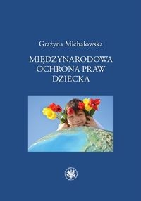 MIĘDZYNARODOWA OCHRONA PRAW DZIECKA MICHAŁOWSKA 