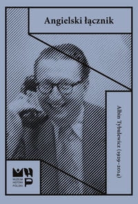 ANGIELSKI ŁĄCZNIK BIOGRAFIA ALBINA TYBULEWICZA