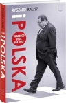 RYSZARD I POLSKA DLACZEGO JEST JAK JEST PATRIOTYZM