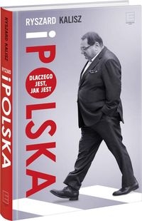 RYSZARD I POLSKA DLACZEGO JEST JAK JEST PATRIOTYZM