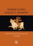 WŚRÓD LUDZI RZECZY I ZNAKÓW PRZEGLĄD WSPÓŁ MYŚLI
