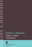 PISMA O SZTUCE I LITERATURZE LUHMANN FORMA KOMUNIKACJI