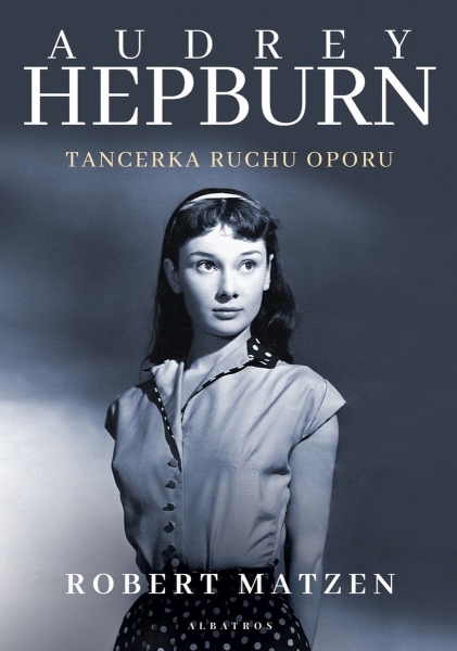 AUDREY HEPBURN TANCERKA RUCHU OPORU R MATZEN