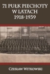 71 PUŁK PIECHOTY W LATACH 1918-1939 WITKOWSKI