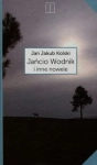 JAŃCIO WODNIK I INNE NOWELE KOLSKI LUDZKI LOS