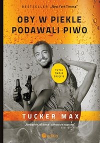 OBY W PIEKLE PODAWALI PIWO MAX TUCKER MANIFEST WOLNOŚCI