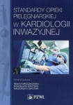 STANDARDY OPIEKI PIELĘGN W KARDIOLOGII INWAZYJNEJ