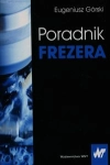 PORADNIK FREZERA GÓRSKI PODSTAWY, RODZAJE, ODMIANY