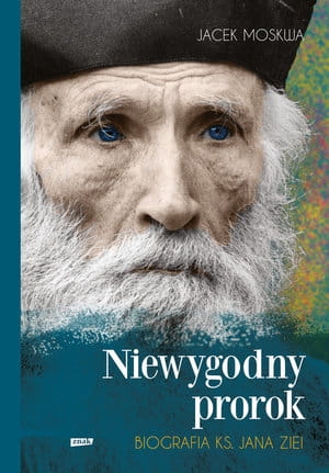 NIEWYGODNY PROROK BIOGRAFIA KS JANA ZIEI J MOSKWA