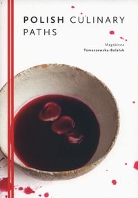 POLISH CULINARY PATHS TOMASZEWSKA JAK SMAKUJE POLSKA
