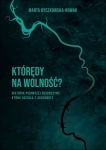 KTÓRĘDY NA WOLNOŚĆ  M BYCZKOWSKA NOWAK 