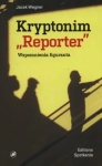 KRYPTONIM REPORTER WEGNER WSPOMNIENIA FIGURANTA