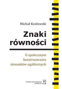 ZNAKI RÓWNOŚCI KOZŁOWSKI MICHAŁ