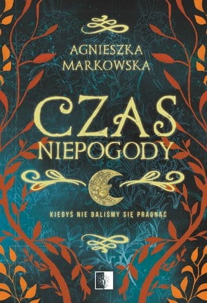 CZAS NIEPOGODY AGNIESZKA MARKOWSKA 