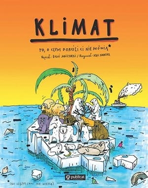 KLIMAT TO O CZYM DOROŚLI CI NIE MÓWIĄ B JANISZEWSKI