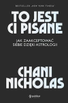 TO JEST CI PISANE ASTROLOGIA CHANI NICHOLAS