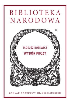 WYBÓR PROZY TADEUSZ RÓŻEWICZ 